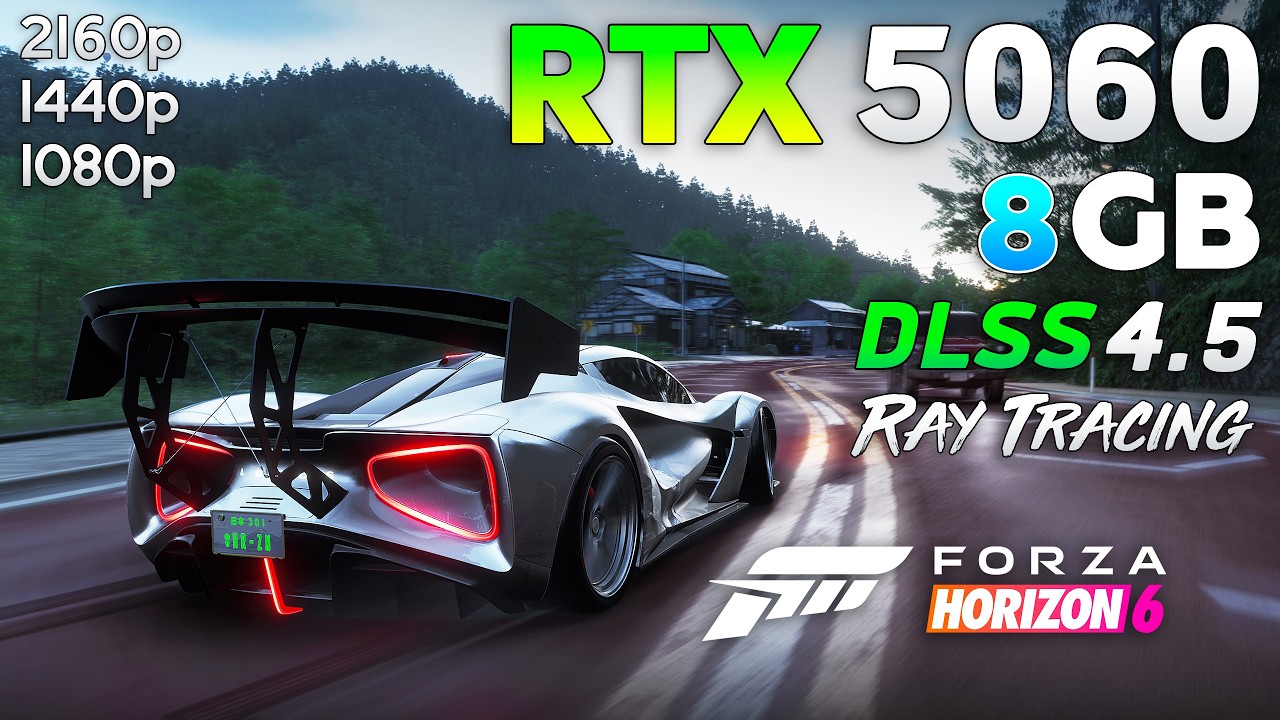 Forza Horizon 6 : RTX 5060 8GB | 1080p | 1440p | 4K