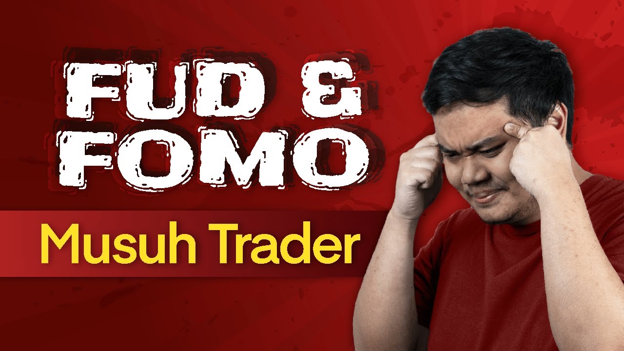 Musuh Bebuyutan Trader Crypto: FOMO (Fear of Missing Out) & FUD (Fear, Uncertainty, Doubt)