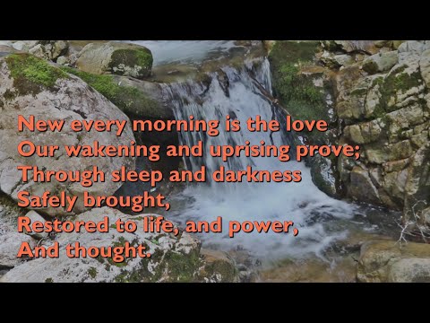 New Every Morning is the Love (Tune: Melcombe - 5vv) [with lyrics for congregations]