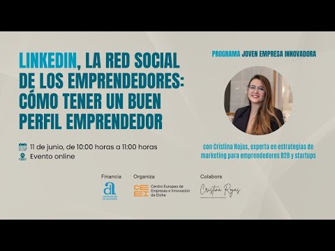 LinkedIn, la red social de los emprendedores: c�mo tener un buen perfil emprendedor | Webinar