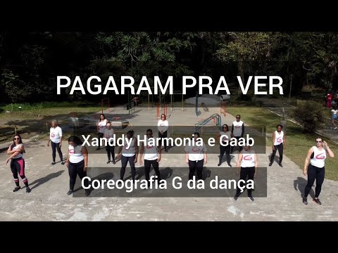 Xanddy Harmonia e Gaab - Pagaram pra ver  Coreografia G da dança