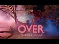 Platon & Joolay - Over (Official Video)