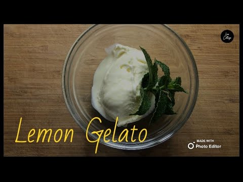 Lemon Gelato | How to make gelato at home | Tangy Dessert | Italian Gelato