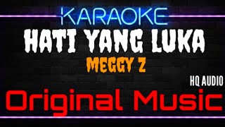 Download lagu Karaoke Hati Yang Luka ( Original Music ) HQ Audio - Meggy Z mp3