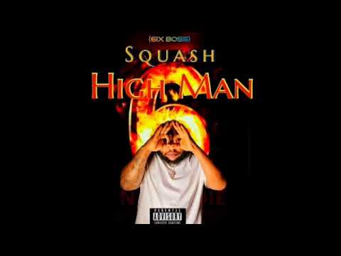 Squash- High Man (Official Audio)