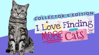 I Love Finding MORE Cats! Collector's Edition