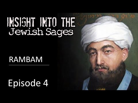 Insight into the Jewish Sages - RAMBAM