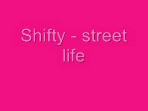 Shifty - street life