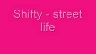 Shifty - street life
