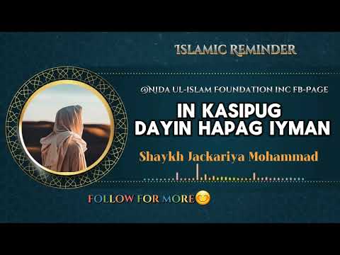 In Kasipug Dayin Hapag Iyman - Shaykh Jackariya Mohammad