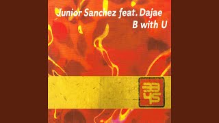 B With U (Junior's Main Mix)