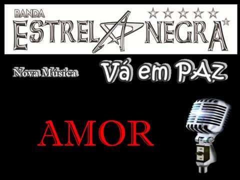Banda Estrela Negra - Vá em Paz  (Vídeo - Letra)