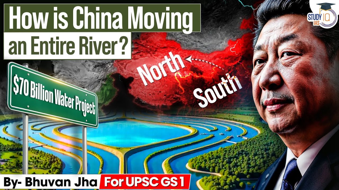 How China is Moving an Entire River South to North? | Xi Jinping’s Mega Project | StudyIQ IAS