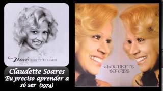 Claudette Soares - Eu preciso aprender a só ser (1974)