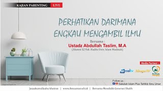 Download lagu Live Kajian Parenting 'Perhatikan Darimana Engkau Mengambil Ilmu' - Ust. Abdullah Taslim, M.A mp3 Download lagu Live Kajian Parenting 'Perhatikan Darimana Engkau Mengambil Ilmu' - Ust. Abdullah Taslim, M.A mp3