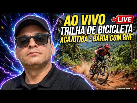 TRILHA DE BICLETA EM ACAJUTIBA  - BAHIA / RNFCONTEUDOS AO VIVO