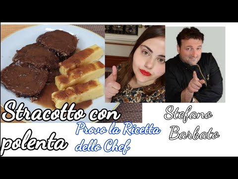 MERAVIGLIOSO STRACOTTO CON POLENTA PER LE FESTE : PROVO LA RICETTA DI CHEF STEFANO BARBATO
