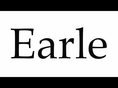 How to Pronounce Earle