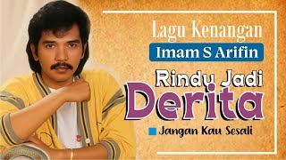 Download lagu Lagu Kenangan Imam S Arifin - Rindu Jadi Derita II Dangdut 90an mp3 Download lagu Lagu Kenangan Imam S Arifin - Rindu Jadi Derita II Dangdut 90an mp3