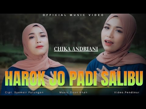 Chika Andriani - Harok Jo Padi Salibu | Dendang Minang Terbaru 2025 (Official Music Video)