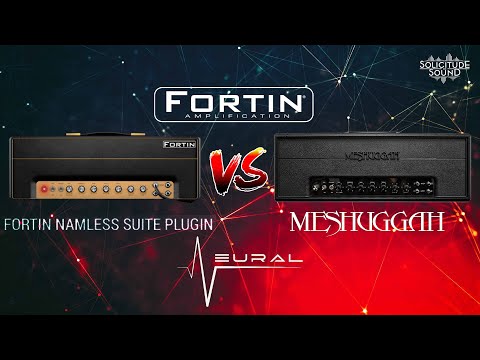 Fortin Meshuggah 2.0 vs Neural DSP Nameless