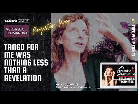 Ultimate Tango Wisdom presents Veronica Toumanova - For me Tango was nothing less than Revelation