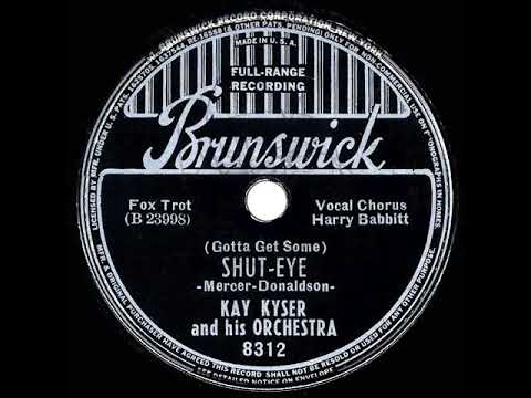1939 HITS ARCHIVE: Gotta Get Some Shut-Eye - Kay Kyser (Harry Babbitt, vocal)