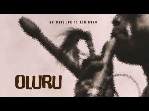 MC Wang Jok - OLURU(ft. Kim Momo)