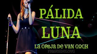 Pálida Luna (Audio + Letra) - La Oreja de Van Gogh