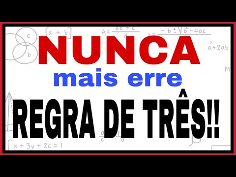 NUNCA MAIS ERRE REGRA DE TRÊS SIMPLES!!!