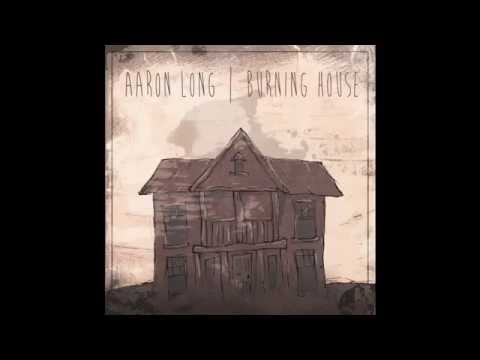 Aaron Long- Burning