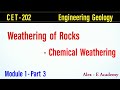 CET 202 - Engineering Geology | Module 1 - Lec 3 | Weathering - Chemical Weathering | S4 KTU Civil