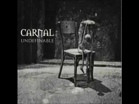 CARNAL - UNDEFINABLE