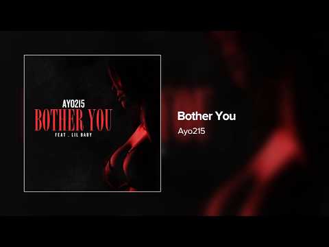 Ayo215 - Bother You (Audio)