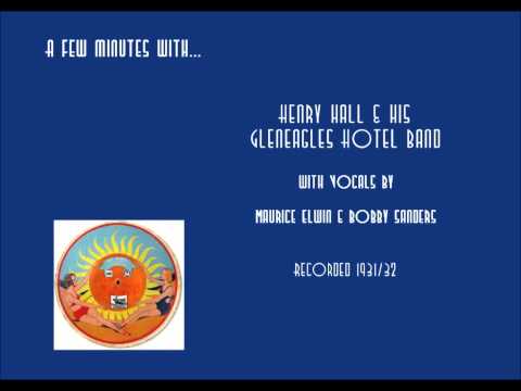 Henry Hall & His Gleneagles Band 1931/32.wmv