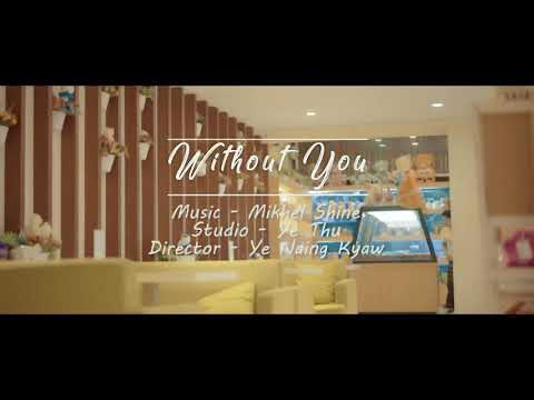 WithoutYou - Pyae Phyo & Nang Shwe Yi | Official MV