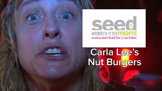 SEED 2015 Spotlights - Carla Lee\'s Nut Burgers