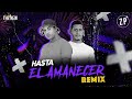 Hasta El Amanecer Remix Babyjosstv Andres Luyadi Alfredo Mix Aleteo Guaracha 2020