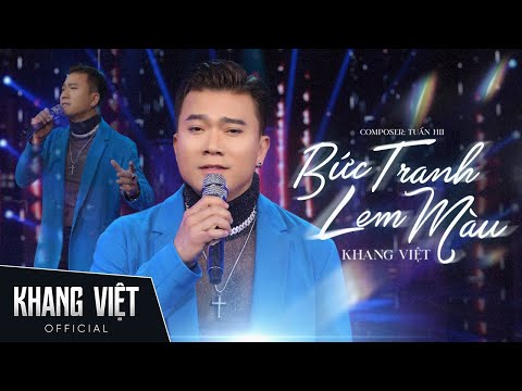 Bức Tranh Lem Màu | Khang Việt - Stage Version