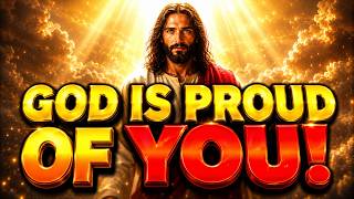 🛑 GOD WANTS YOU TO KNOW HOW PROUD HE IS OF YOU TODAY | Gods Message Now | God Says Today