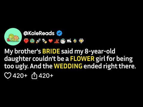 My brother's bride said my 8-year-old daughter couldn't be a flower girl for being too..(FULL STORY)