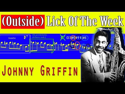 Johnny Griffin Lick of The Week (Inside Outside concepts)