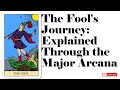 Tarot - The Fool's Journey Explained Through the Major Arcana