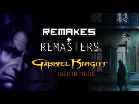 Remakes & Remasters - Gabriel Knight: Sins of the Fathers 20th Anniversary Edition