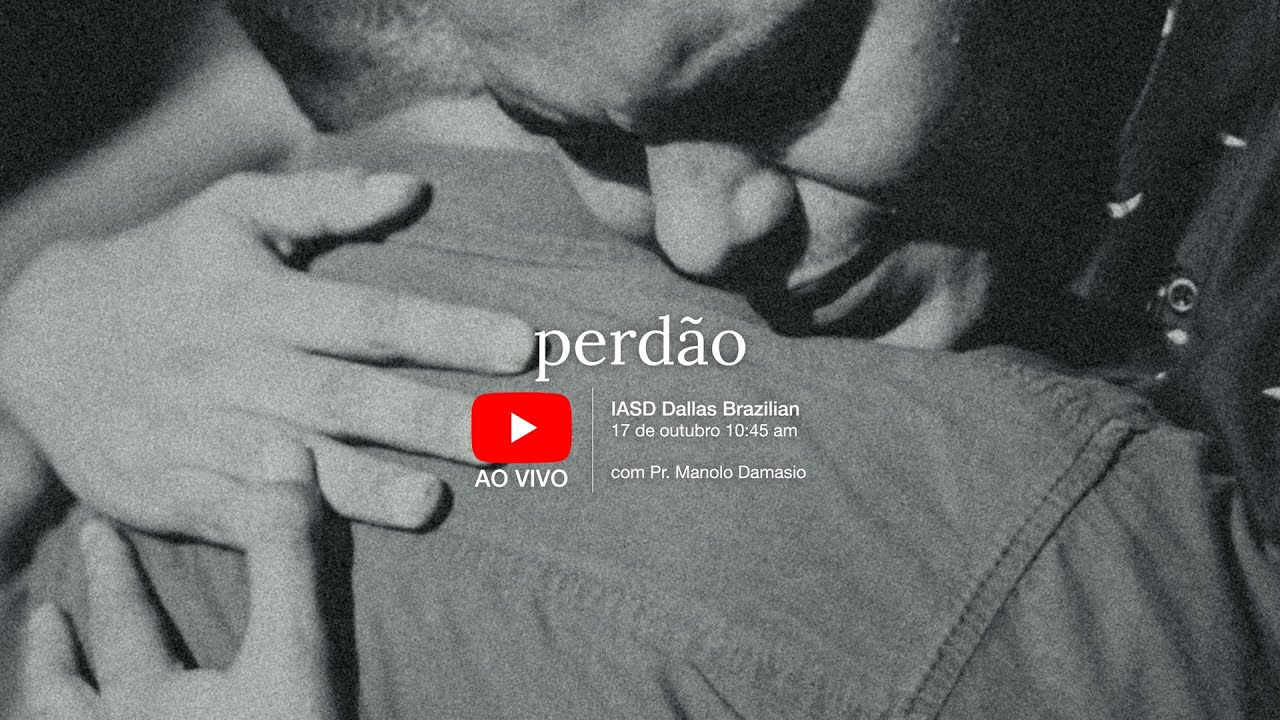 Sermão #139 | Perdão - Pr. Manolo Damasio