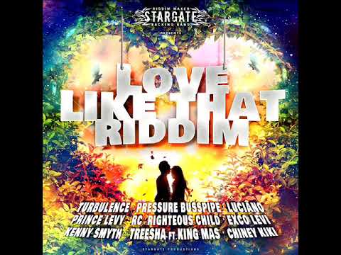 Love Like That Riddim Mix Feat. Treesha, Pressure Busspipe, Luciano, Turbulence (May 2021)