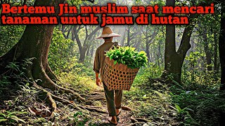 Download lagu Kisah nyata !! Bertemu Jin Muslim Saat Mencari Bahan Jamu di Hutan | Cerita Mistis Penuh Hikmah mp3