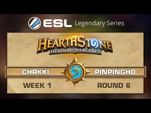 Chakki vs. Pinpingho -  ESL Legendary Series - R6 Week 1 - Hearthstone