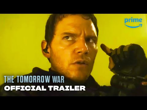 THE TOMORROW WAR - Official Trailer | Prime Video