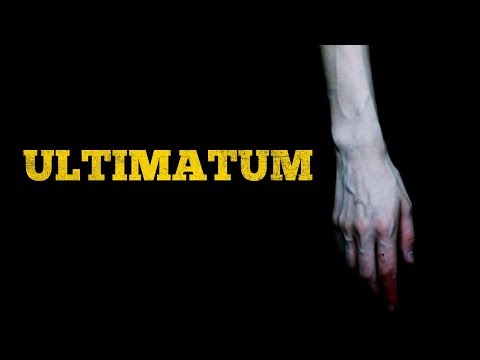 "Ultimatum" Creepypasta